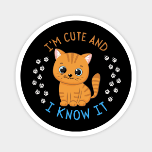 I'm Cute and I know it Smart Cookie Sweet little kitty cute baby outfit Magnet